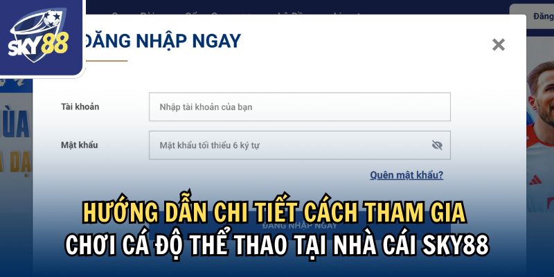 Hướng dẫn chi tiết cách tham gia Sky88