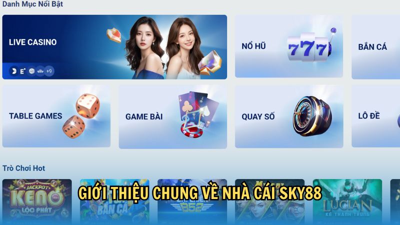 Nhà cái sky88 đang là một trong những nơi cá cược trực tuyến tốt nhất hiện nay