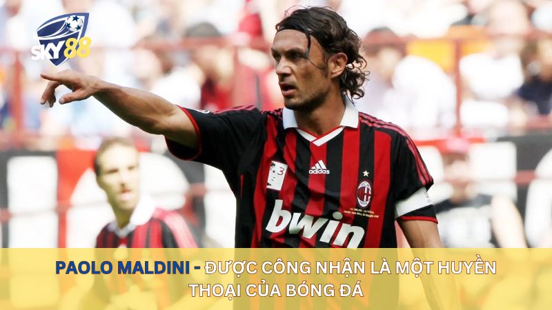 Paolo Maldini được công nhận là một huyền thoại của bóng đá